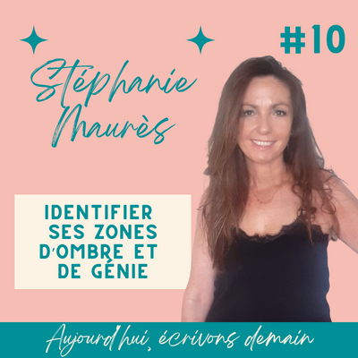 Stéphanie Maurès sur le podcast Aujourd'hui, écrivons demain